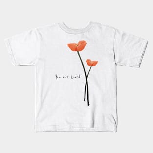 You are Loved Kids T-Shirt